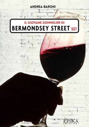 Il giovane sommellier di Bermondsey Street - Andrea Baroni