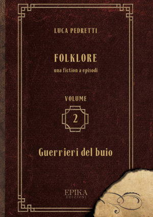 Folklore 2 - Guerrieri del buio