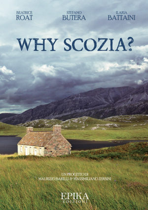 Why Scozia? - Roat, Butera, Battaini