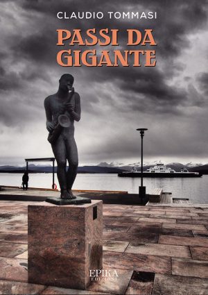 Passi da gigante - Claudio Tommasi