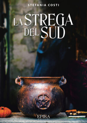 La strega del Sud - Stefania Costi